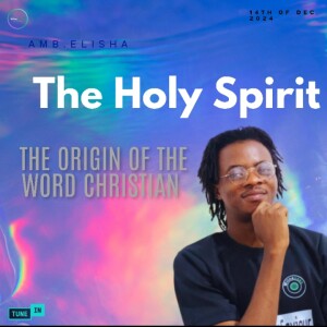 The Origin Of The Word Christian • Amb.Elisha
