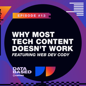 Why Most Tech Content Doesn't Work ft. Web Dev Cody