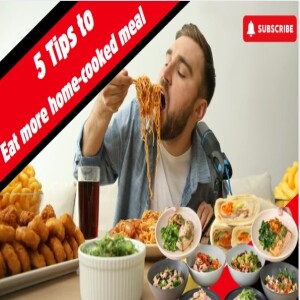 5 tips to eat more home-cooked meals