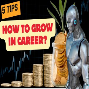 5 Tips to Grow Your Career