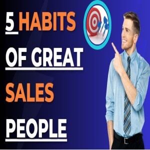 5 habits of great salespeople