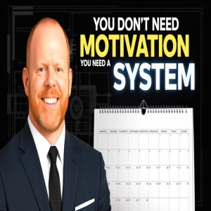 You don’t need more motivation — you need a system.