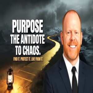 Purpose Is an Antidote for Chaos
