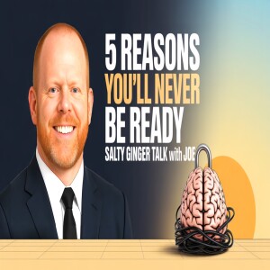 5 reasons you will never be ready