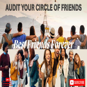Audit Your Circle of Friends