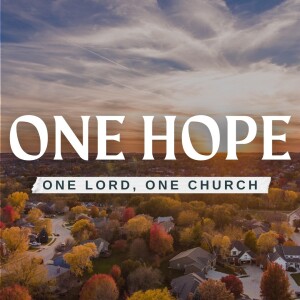 One Lord, One Church // Pastor Blaine Keene