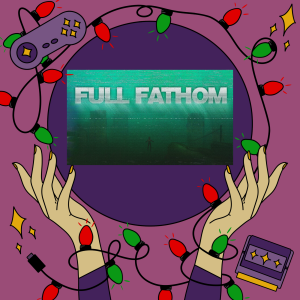 12DOD: Full Fathom