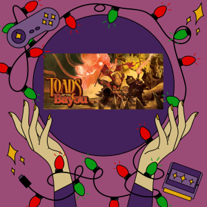 12DOD: Toads of the Bayou