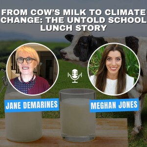 From Cow’s Milk to Climate Change: The Untold School Lunch Story