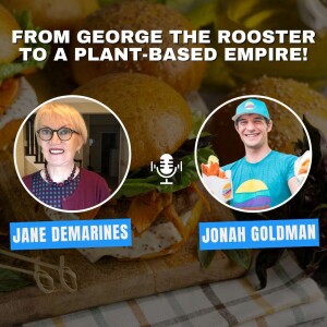 From George the Rooster to a Plant-Based Empire!