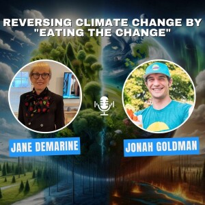 Reversing climate change by "eating the change" with Jonah Goldman