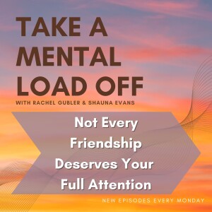 Not Every Friendship Deserves Your Full Attention