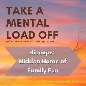 Hiccups: Hidden Heros Of Family Fun