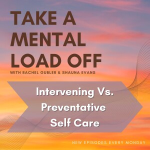 Intervening Vs. Preventative Self Care