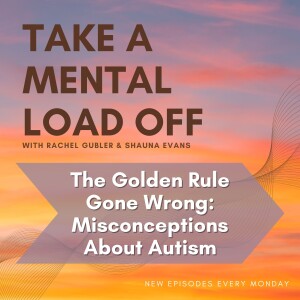 The Golden Rule Gone Wrong: Misconceptions About Autism