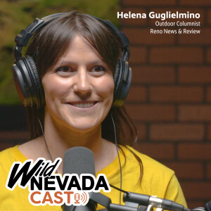 EP 007 - Helena Guglielmino, Outdoor Columnist, Reno News & Review