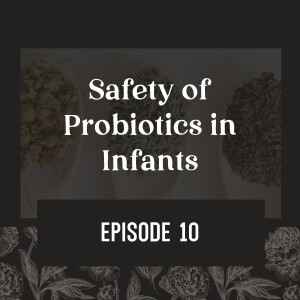 10 | Safety of Probiotics in Infants