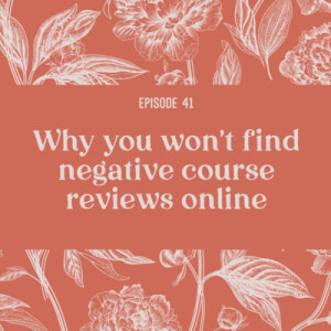 41 | Why you won’t find negative reviews of many online courses and programs