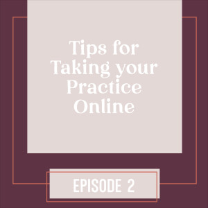 2 | Tips for Taking your Practice Online