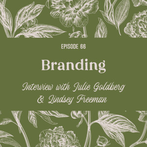 66 | Branding and Websites with Lindsey Freeman and Julie Goldberg