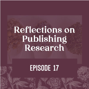 17 | Reflections on Publishing Research