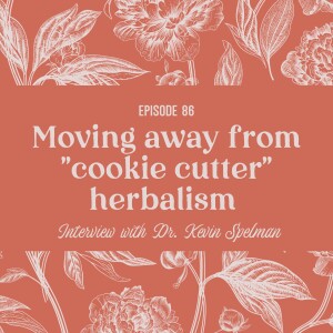86 | Moving away from "cookie cutter" clinical practice with Dr. Kevin Spelman