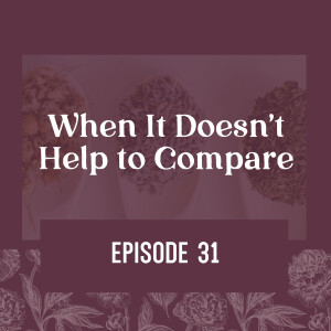 31 | When It Doesn’t Help to Compare