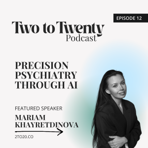 Precision Psychiatry Through AI with Mariam Khayretdinova