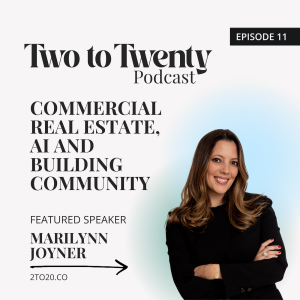 Commercial Real Estate, AI and Building Community with Marilynn Joyner