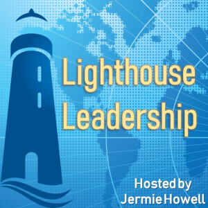 #44 Introduction to Season 3 of Lighthouse Leadership