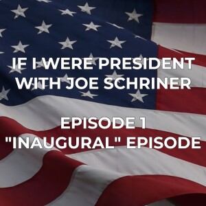 The "Inaugural" Episode - Meet Joe and Discuss Immigration