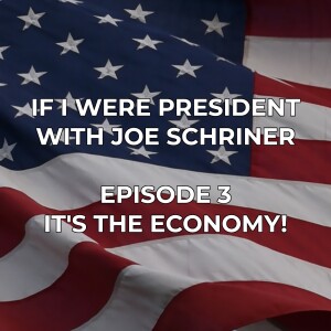 It's the Economy!  Whole Life Economics with Joe Schriner