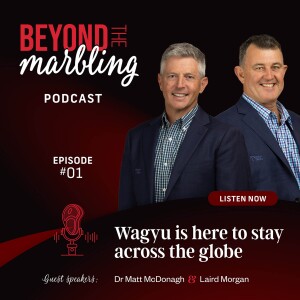 Ep 1. Wagyu is here to stay across the globe