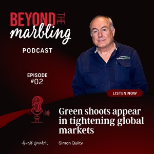 Ep 2. Green shoots appear in tightening global markets