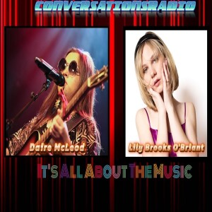 S2-E151 Lily Brooks O’Briant & Daire McLeod - ’It’s All About The Music’