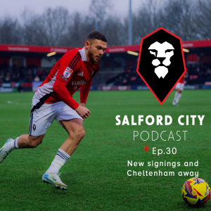 Salford City Podcast - Ep.30: Cheltenham Town Preview