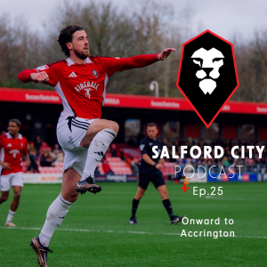 Salford City Podcast - Ep.25: Accrington Stanley Preview