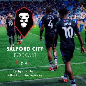 Salford City Podcast - Ep 45: Player of the Year Winners