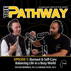 E5 | Burnout and Self-Care: Balancing Life in a Busy World