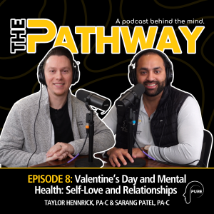E8 | Valentine’s Day and Mental Health: Self-Love and Relationships