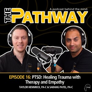 E16 | PTSD: Healing Trauma with Therapy and Empathy