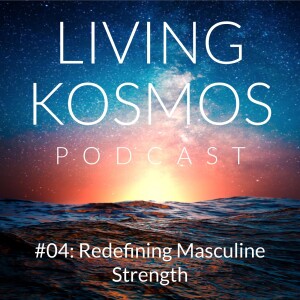 04 Redefining Masculine Strength