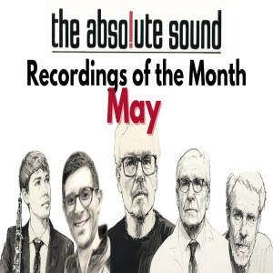 May Recordings of the Month from The Absolute Sound Reviewers