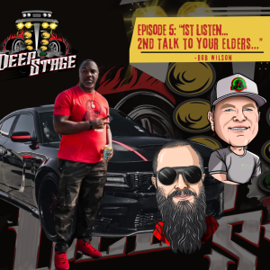 Episode 5: "1st Listen... 2nd Talk to Your Elders..." - Rob Wilson