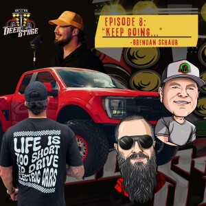 Episode 8: "Keep Going..." - Brendan Schaub