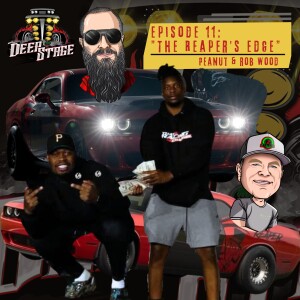 Episode 11: "The Reaper's Edge" - Peanut & Rob Wood