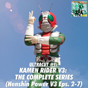 Ultracut #1 - Kamen Rider V3: The Complete Series (Henshin Power V3 Eps. 2-7)