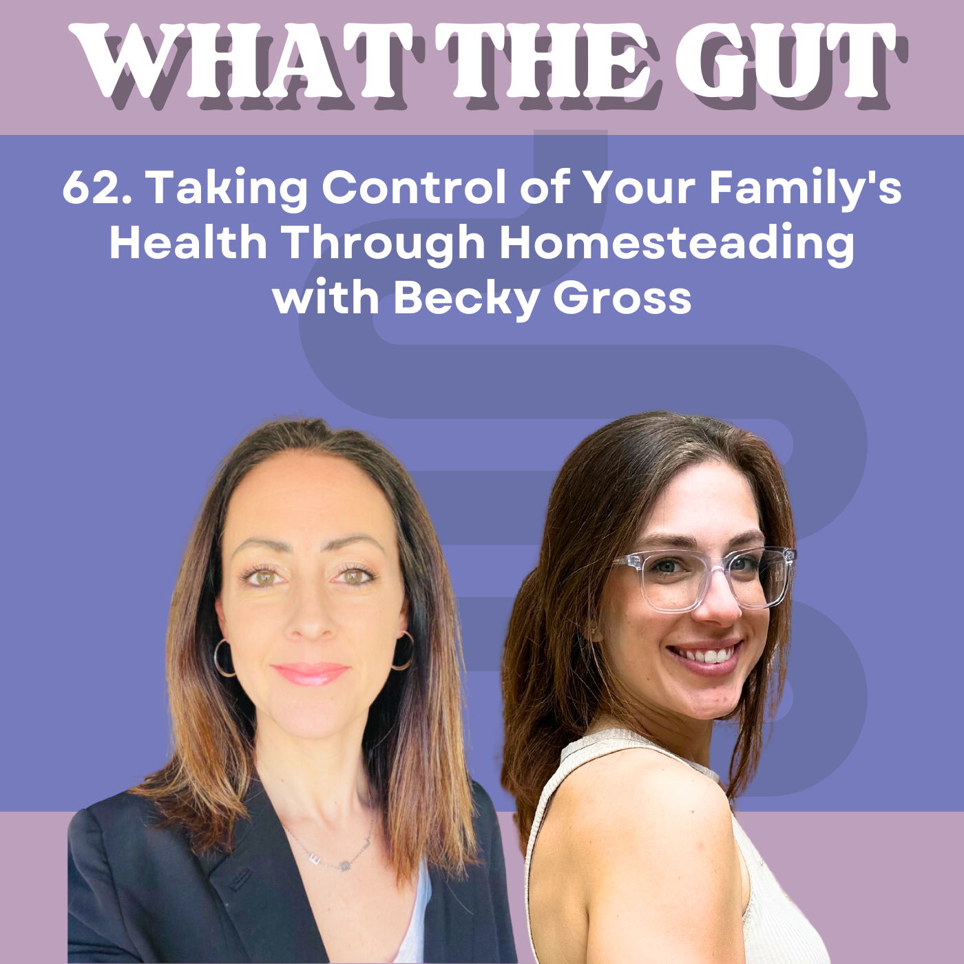 What the Gut: Functional Medicine & Holistic Health with Allison