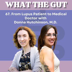 67. From Lupus Patient to Medical Doctor with Donna Hutchinson, M.D.