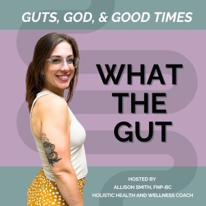 Welcome to What the Gut Podcast